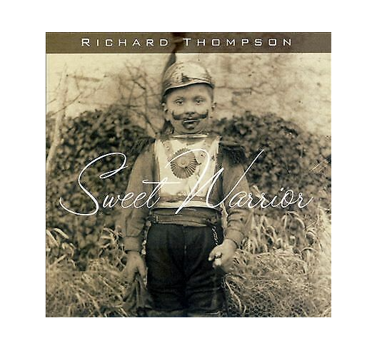 Richard Thompson Sweet Warrior  (CD)  Album - RARE - NEW GIFT IDEA OFFICIAL