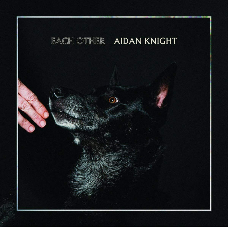 Aidan Knight : Each Other VINYL 12" Album (2016) new LP GIFT IDEA