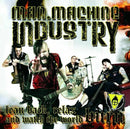 Man.Machine.Industry - Lean Back,Relax,And Watch The World Burn Album CD NEW