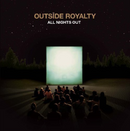 Outside Royalty - All Nights Out (CD 2009) NEW Album Gift Idea NEW