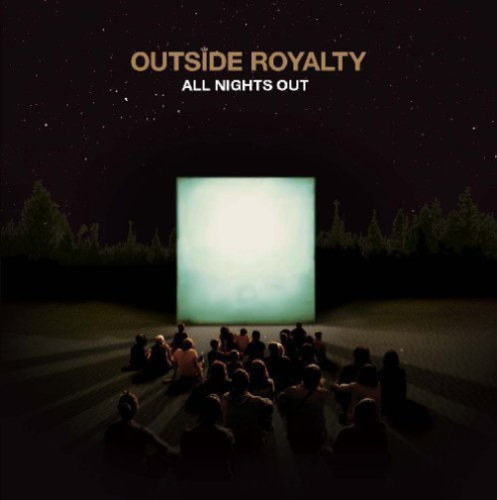 Outside Royalty - All Nights Out (CD 2009) NEW Album Gift Idea NEW