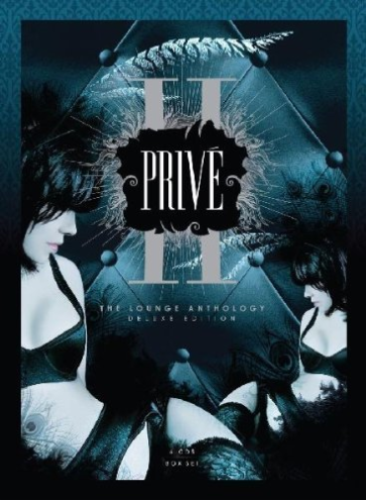 Prive 2 - Lounge Anthology Deluxe Edition UK 6CD Set Argentinian Trip Hop House