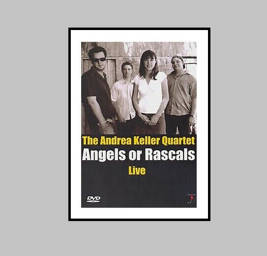 THE ANDREA KELLER QUARTET ANGELS OR RASCALS LIVE DVD Gift Idea Life that Lingers