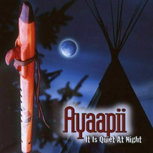 Ayaapii Album - It Is Quiet at Night CD NEW - Native Flute Tracks - Gift Idea