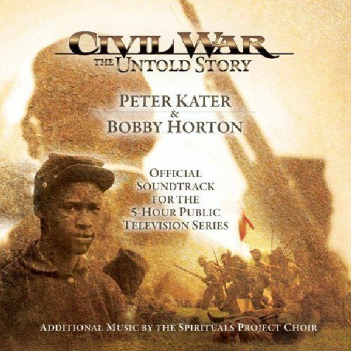 Peter Kater and Bobby Horton- Civil War: The Untold Story CD Soundtrack NEW UK