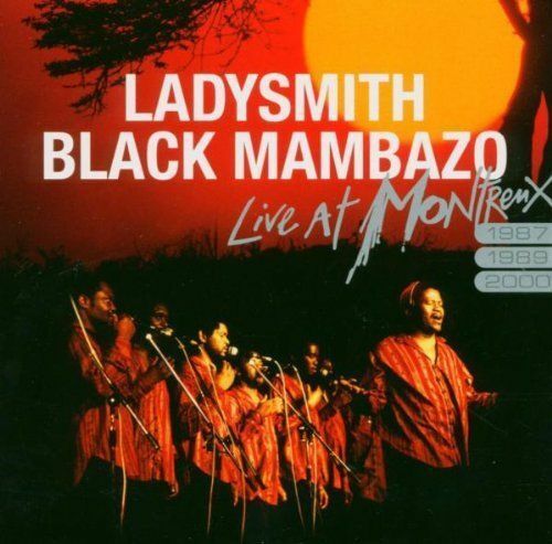Ladysmith Black Mambazo : Live at Montreux 1987, 1989, 2000 CD  Greatest Hits