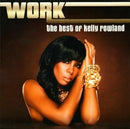 Kelly Rowland Work The Best of CD Album greatest hits Gift Idea NEW UK STOCK