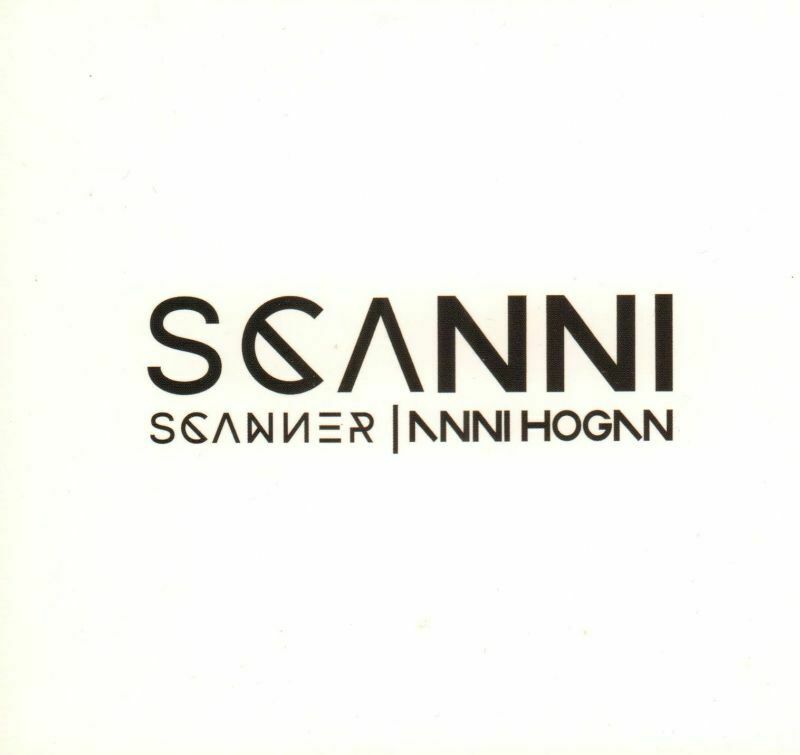 Scanner & Anni Hogan - Scanni (2016)  CD Album NEW Gift Idea UK Stock