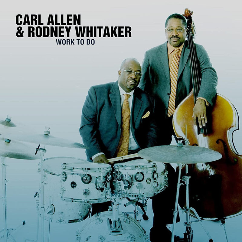 Carl Allen Work to Do CD Rodney Whitaker Album Double Bass Drums Jazz Gift Idea